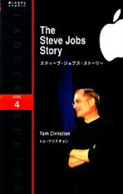 【中古】 スティーブ・ジョブズ・ストーリー 洋販ラダーシリーズLevel4／トムクリスチャン【著】