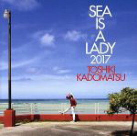 【中古】 SEA　IS　A　LADY　2017（初回生産限定盤）（Blu－ray　Disc付）／角松敏生