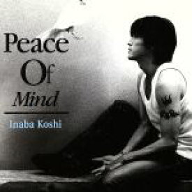 【中古】 Peace　Of　Mind（初回盤）／稲葉浩志（B’z）