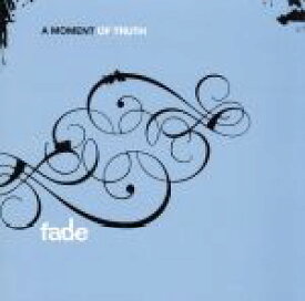 【中古】 A　Moment　of　Truth／fade（J−POP）