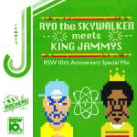 【中古】 RYO　the　SKYWALKER　meets　KING　JAMMYS～10th　Anniversary　Special　Mix～／RYO　the　SKYWALKER（MIX）,アドミラル・ベイリー,ジョジィ・ウェルズ,バウンティ