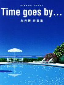 【中古】 Time　goes　by… 永井博作品集／永井博(著者)