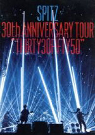 【中古】 SPITZ　30th　ANNIVERSARY　TOUR　”THIRTY30FIFTY50”（通常盤）／スピッツ