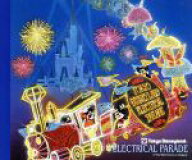 【中古】 東京ディズニーランド・エレクトリカルパレード／（ディズニー）