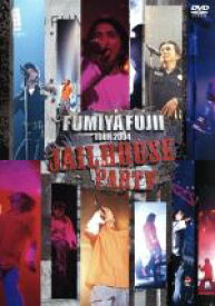 【中古】 FUMIYA　FUJII　TOUR　2004　JAILHOUSE　PARTY／藤井フミヤ