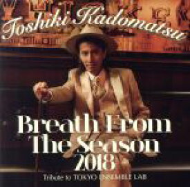 【中古】 Breath　From　The　Season　2018　～Tribute　to　Tokyo　Ensemble　Lab～（通常盤）／角松敏生