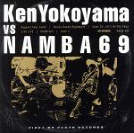 【中古】 Ken　Yokoyama　VS　NAMBA69／Ken　Yokoyama／NAMBA69