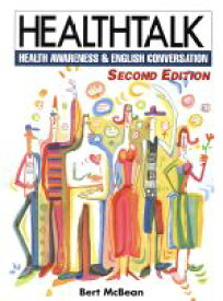 【中古】 HEALTHTALK　Second　Edition 健康を英語で考える　改訂新版／B．マクビーン(著者)