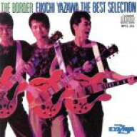 【中古】 THE　BORDER　EIKICHI　YAZAWA　THE　BEST　COLLECTION／矢沢永吉