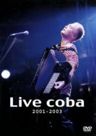 【中古】 Live　coba　2001－2003／coba