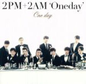 【中古】 One　day／2PM＋2AM‘Oneday’