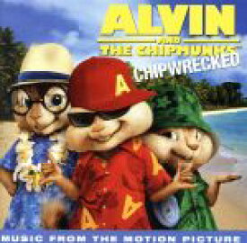 【中古】 【輸入盤】Alvin　＆　the　Chipmunks：　Chipwrecked／チップマンクス