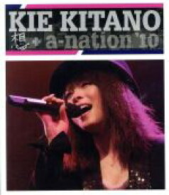 【中古】 想＋a－nation’10（初回限定版）（Blu－ray　Disc）／北乃きい