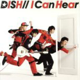 【中古】 I　Can　Hear（初回生産限定盤）（DVD付）／DISH／／