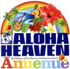 【中古】 アロハ・ヘヴン〜アーヌエヌエ〜／（V．A．）,ナー・ホア,ナプア・マクア,カマカケーハウ・フェルナンデス,ショーン・ナアウアオ,カパラ,ババ・B．,エイミー・ハナイアリイ