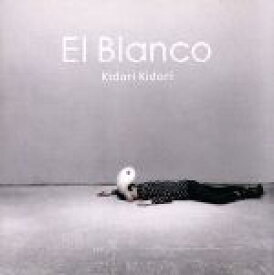 【中古】 El　Blanco／キドリキドリ