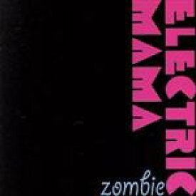 【中古】 Zombie／ELECTRIC　MAMA