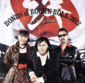 【中古】 BONDS　OF　ROCK‘N　ROLL　2012／ジョニー大倉／村山一海／CONNY