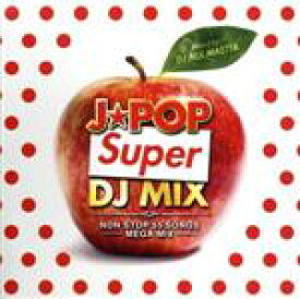 【中古】 J－POP　SUPER　DJ　MIX　－NON　STOP　55SONGS　MEGA　MIX－／DJ　MIX　MASTER