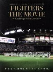 【中古】 北海道日本ハムファイターズ誕生15thプロジェクト　ドキュメンタリー映画　FIGHTERS　THE　MOVIE　〜Challenge　with　Dream〜（Blu−ray　Disc）／（ドキュメンタリー）