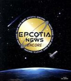 【中古】 NEWS　DOME　TOUR　2018－2019　EPCOTIA　－ENCORE－（通常版）（Blu－ray　Disc）／NEWS