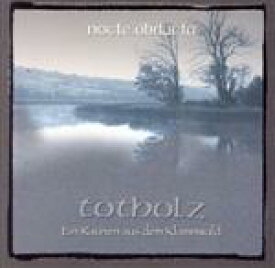 【中古】 【輸入盤】Totholz（Ein　Raunen　Aus　Dem　Klammwald）／Nocte　Obducta