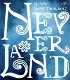 【中古】 NEWS　LIVE　TOUR　2017　NEVERLAND（通常版）（Blu－ray　Disc）／NEWS