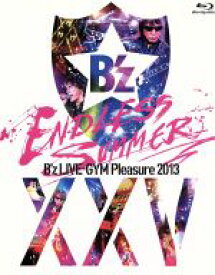 【中古】 B’z　LIVE－GYM　Pleasure　2013　ENDLESS　SUMMER－XXV　BEST－（Blu－ray　Disc）／B’z