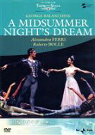 【中古】 ミラノ・スカラ座バレエ団「真夏の夜の夢」（全2幕）／アレッサンドラ・フェリ,ロベルト・ボッ…