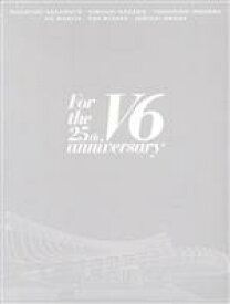 【中古】 For　the　25th　anniversary（初回版B）／V6