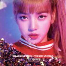 【中古】 BLACKPINK　IN　YOUR　AREA（初回生産限定盤）（LISA　Ver．）／BLACKPINK