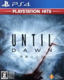 【中古】 Until　Dawn　－惨劇の山荘－　PlayStation　Hits／PS4