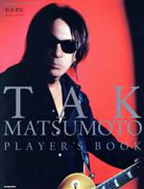 【中古】 TAK　MATSUMOTO　PLAYER’S　BOOK Rittor　Music　Mook／松本孝弘