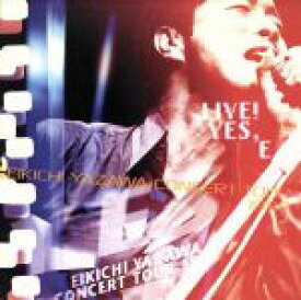 【中古】 LIVE！YES，E　EIKICHI　YAZAWA　CONCERT　TOUR　1997／矢沢永吉