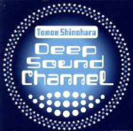 【中古】 DEEP　SOUND　CHANNEL／篠原ともえ