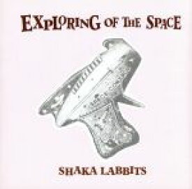 【中古】 EXPLOING　THE　SPACE／SHAKALABBITS