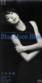 【中古】 Blue　Moon　Blue／今井美樹