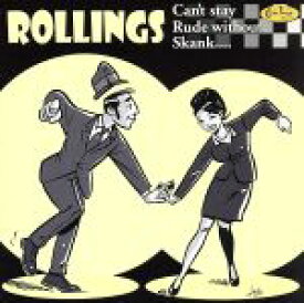 【中古】 Can’t　Stay　Rude　Without　Skank／ROLLINGS