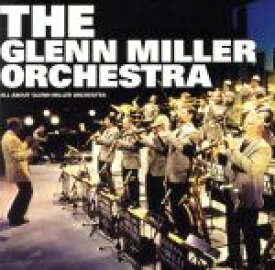 【中古】 決定盤　グレン・ミラー・オーケストラのすべて／グレン・ミラー