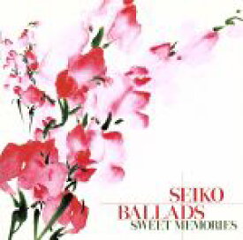 【中古】 SEIKO　BALLADS〜SWEET　MEMORIES／（オムニバス）,デニース・ウィリアムス,カーメン・カーター,キャット・アダムス,ニコレット・ラーソン,カトリーナ・パーキンス,キム・カーンズ,パティ・オースティン