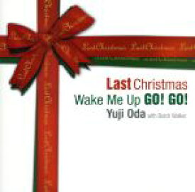 【中古】 Last　Christmas／Wake　Me　Up　Go！Go！／Yuji　Oda　with　Butch　Walker