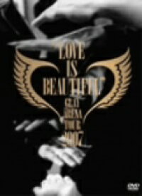 【中古】 GLAY　ARENA　TOUR　2007　“LOVE　IS　BEAUTIFUL”－COMPLETE　EDITION－／GLAY