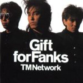 【中古】 Gift　for　Fanks（DVD付）／TM　NETWORK