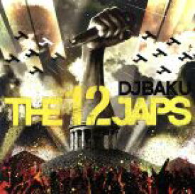 【中古】 THE　12JAPS（初回限定生産盤）（DVD付）／DJ　BAKU