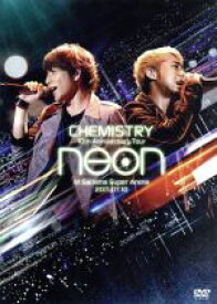【中古】 10th　Anniversary　Tour－neon－at　さいたまスーパーアリーナ　2011．07．10／CHEMISTRY