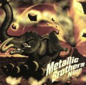 【中古】 Nine／Metallic　Brothers