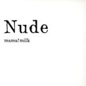 【中古】 Nude／mama！milk