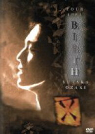 【中古】 TOUR　1991　BIRTH　YUTAKA　OZAKI／尾崎豊