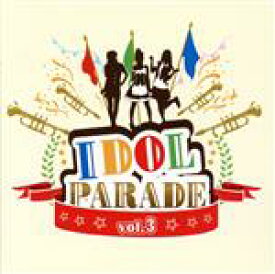 【中古】 IDOL　PARADE　Vol．3／（オムニバス）,まなみのりさ,JK21,SKETCH,コスメティックロボット,H＆A．,Survive−ZERO,多国籍軍