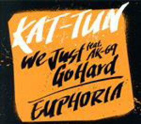 【中古】 We　Just　Go　Hard　feat．　AK－69／EUPHORIA（FC会員限定盤）（Blu－ray　Disc付）／KAT－TUN,AK－69